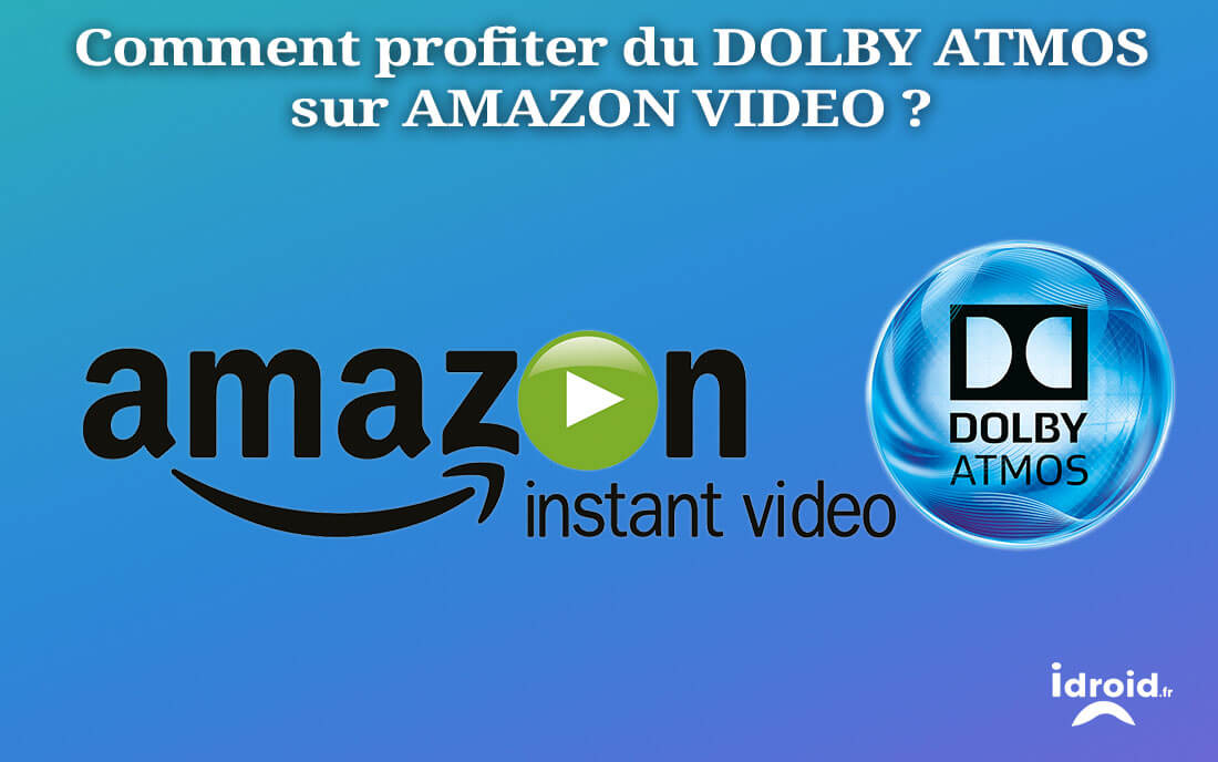 [HOME CINEMA] Amazon Prime Vidéo comment avoir le DOLBY ATMOS et DOLBY VISION